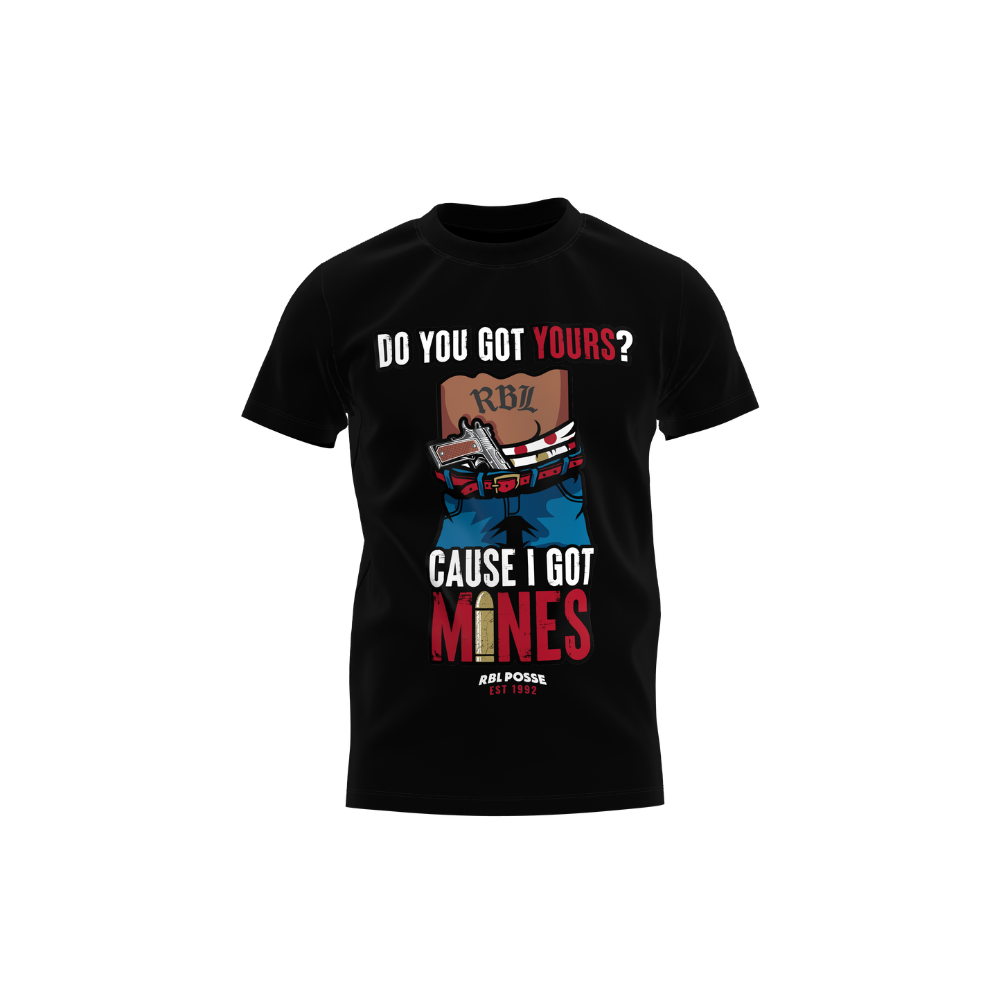 "DO YOU GOT YOURS ?" TEE